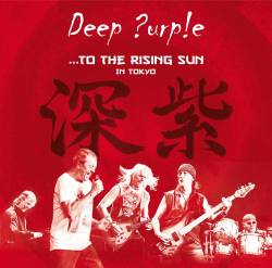 Deep Purple : ... To the Rising Sun in Tokyo